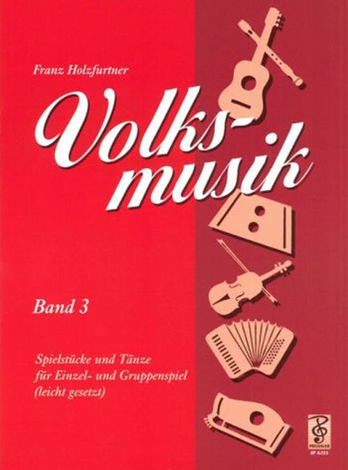 Holzfurtner: Volkmusik 3 - Spielbuch für Gitarre, Hackbrett, Zither, Geige - JP 6213