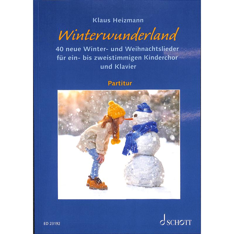 Winterwunderland - 40 neue Winter-/ Weihnachtslieder PARTITUR Kinderchor - ED 23192