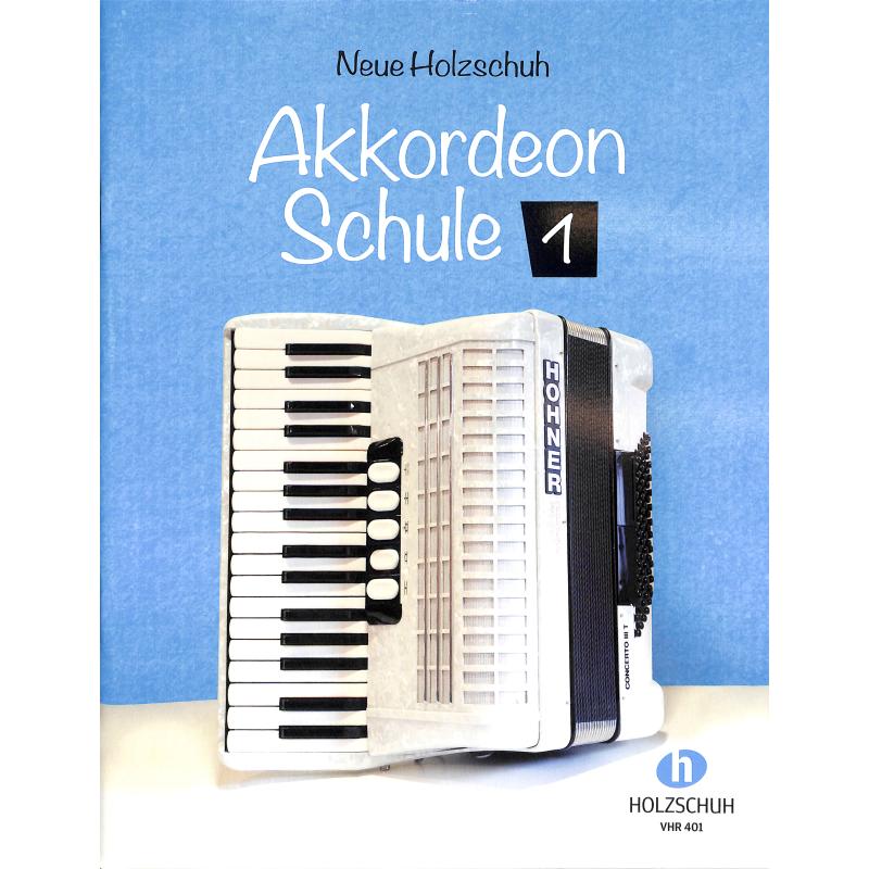 Neue Holzschuh Akkordeon Schule 1 - VHR 401