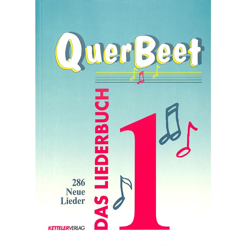 Quer Beet 1 - 286 neue Lieder