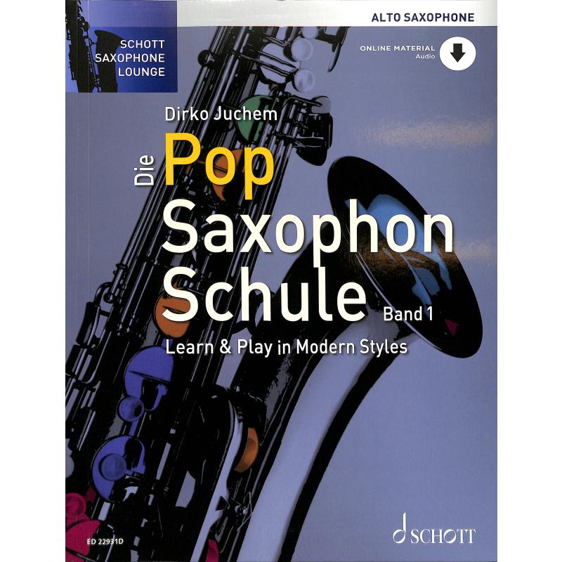Juchem: Die Pop Saxophon Schule 1 - Alto Saxophon - ED 22931D