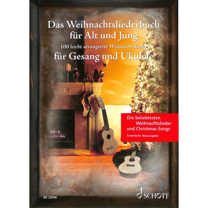 Das Weihnachtsliederbuch für Alt und Jung - Gesang und Ukulele - ED 22936