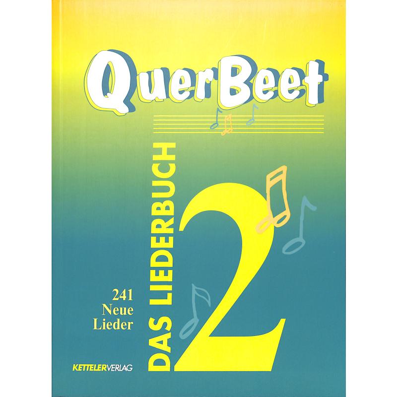 Quer Beet 2 - 241 neue Lieder