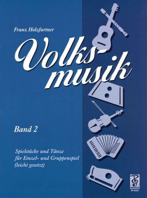Holzfurtner: Volkmusik 2 - Spielbuch für Gitarre, Hackbrett, Zither, Geige - JP 6212