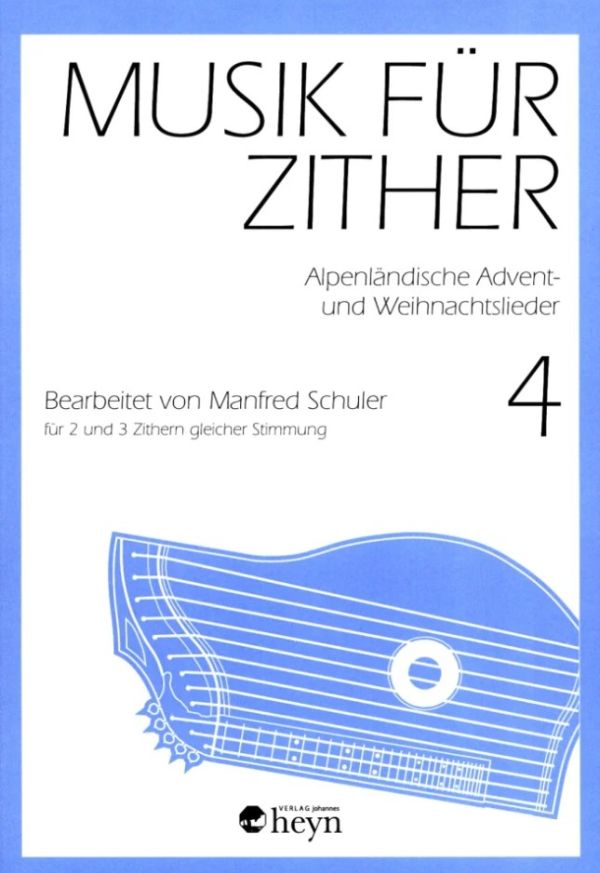 Schuler: Musik für Zither 4, Alpenländische Advent- und Weihnachtslieder - HEYN 0196-6