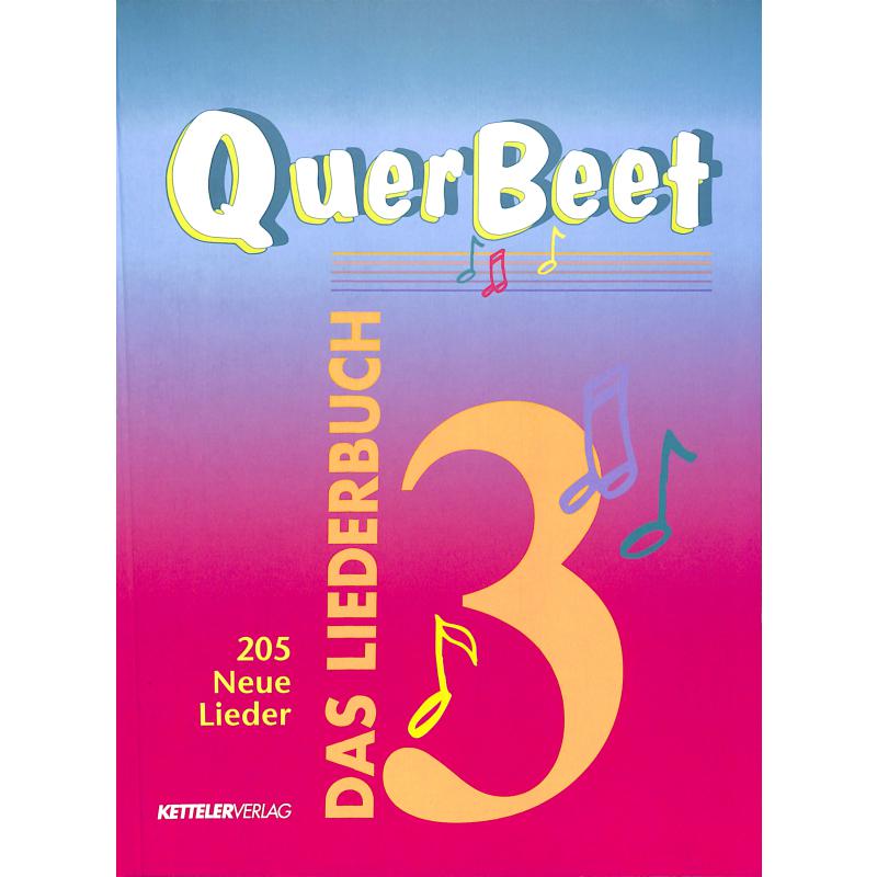 Quer Beet 3 - 205 neue Lieder