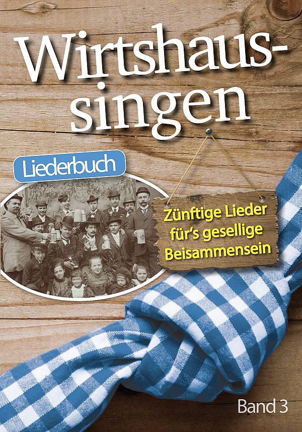 Wirtshaussingen - Liederbuch 3
