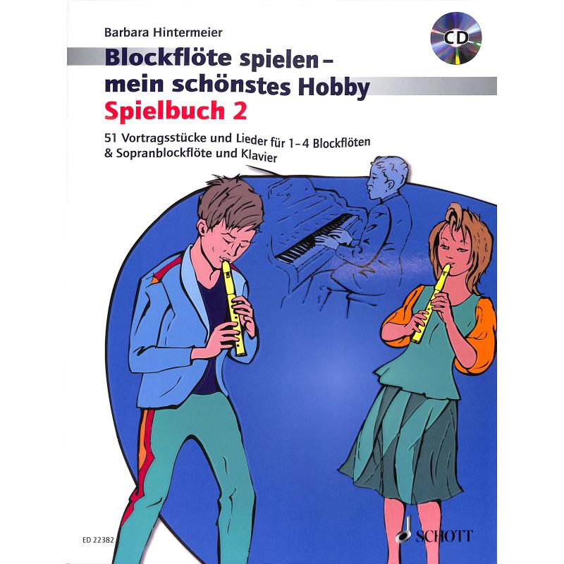 Blockflöte spielen mein schönstes Hobby, Spielbuch 2 CD - ED 22382